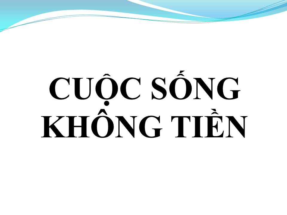 Lời bài hát CUỘC SỐNG KHÔNG TIỀN