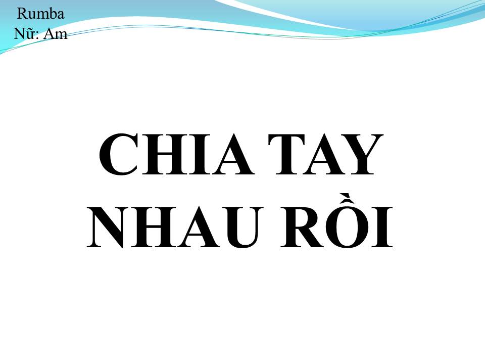 Lời bài hát CHIA TAY NHAU RỒI