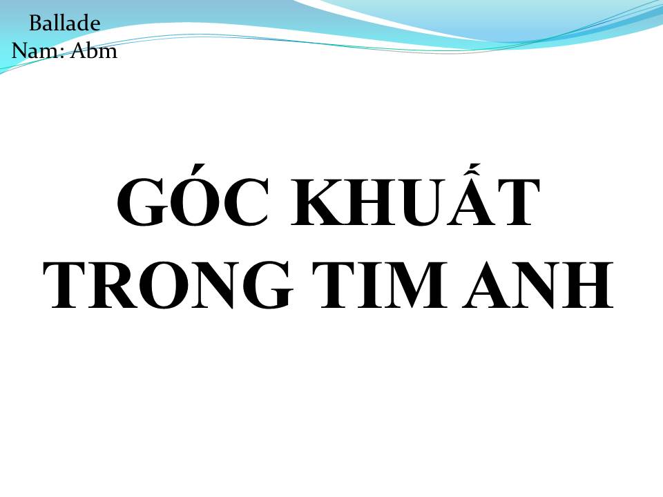 Lời bài hát GÓC KHUẤT TRONG TIM ANH