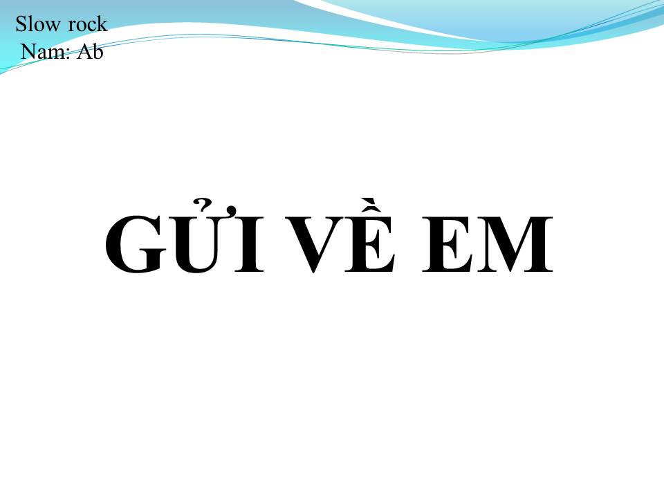 Lời bài hát GỬI VỀ EM