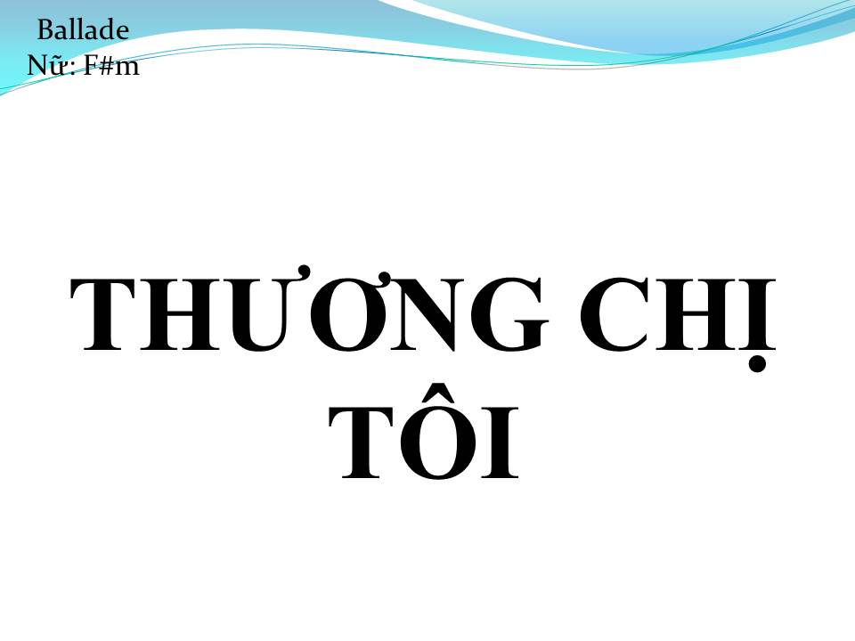 Lời bài hát THƯƠNG CHỊ TÔI