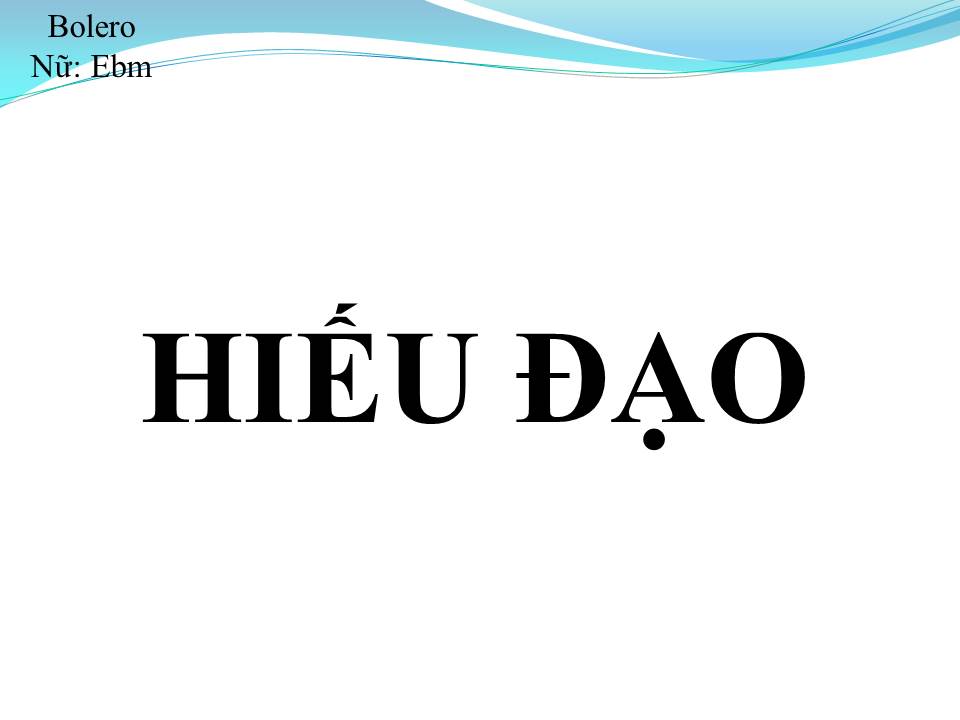 Lời bài hát HIẾU ĐẠO