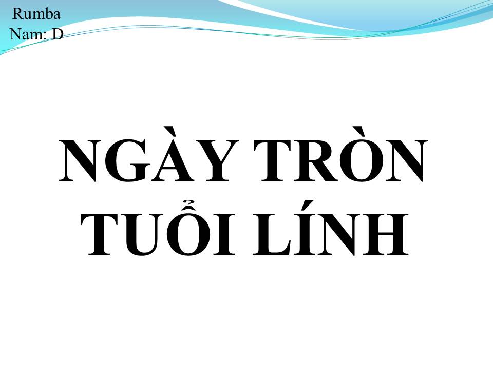 Lời bài hát NGÀY TRÒN TUỔI LÍNH