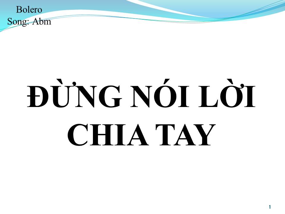 Lời bài hát ĐỪNG NÓI LỜI CHIA TAY (SONG CA)