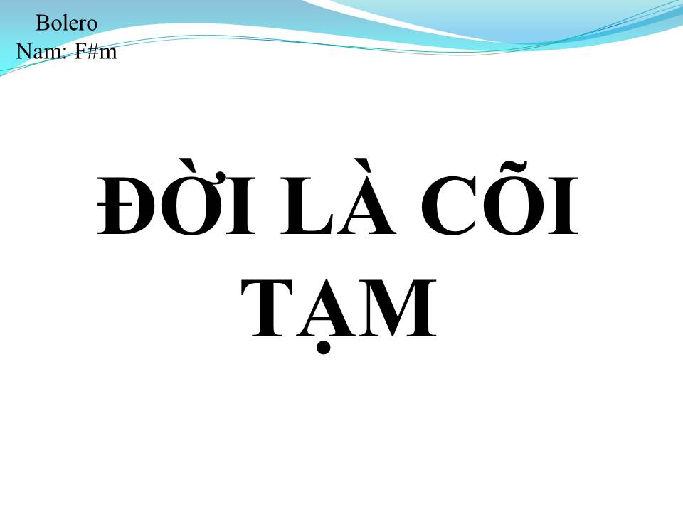 Lời bài hát ĐỜI LÀ CÕI TẠM