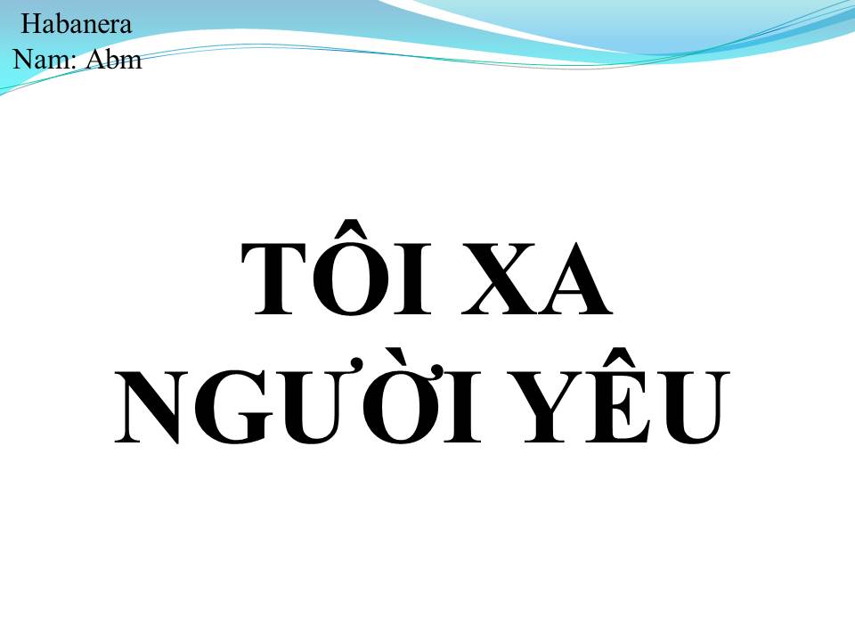 Lời bài hát TÔI XA NGƯỜI YÊU (TÌNH NGÀN DẶM)