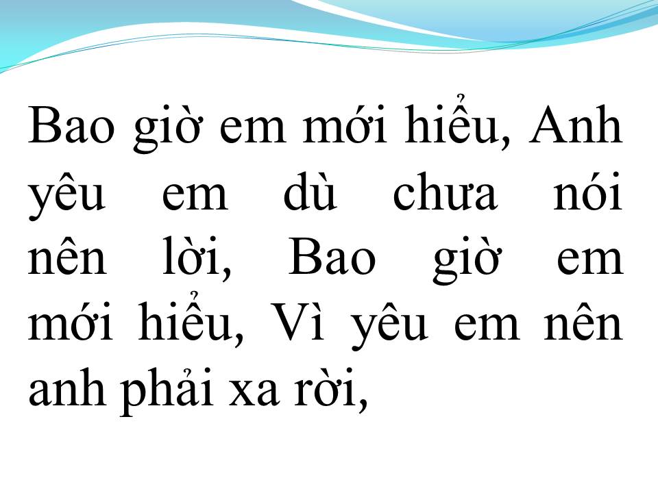 Lời bài hát BAO GIỜ EM MỚI HIỂU