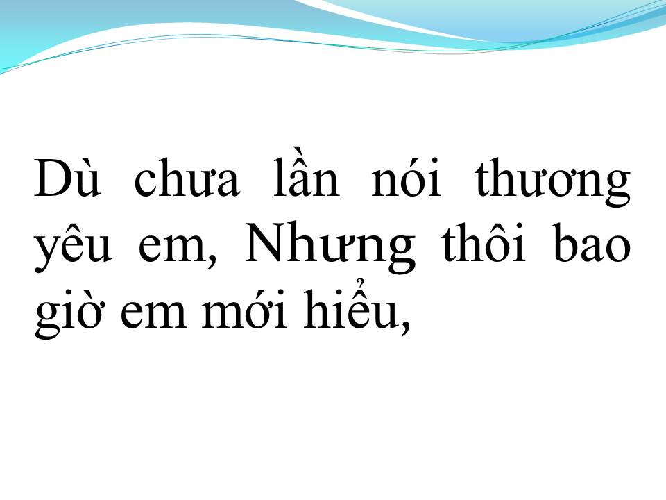 Lời bài hát BAO GIỜ EM MỚI HIỂU