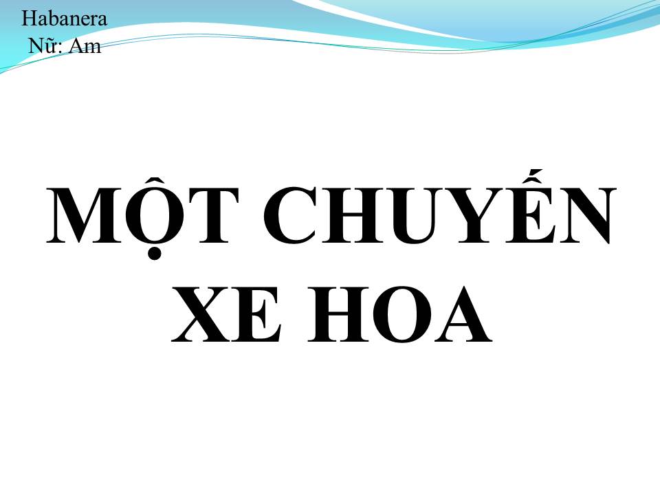 Lời bài hát MỘT CHUYẾN XE HOA