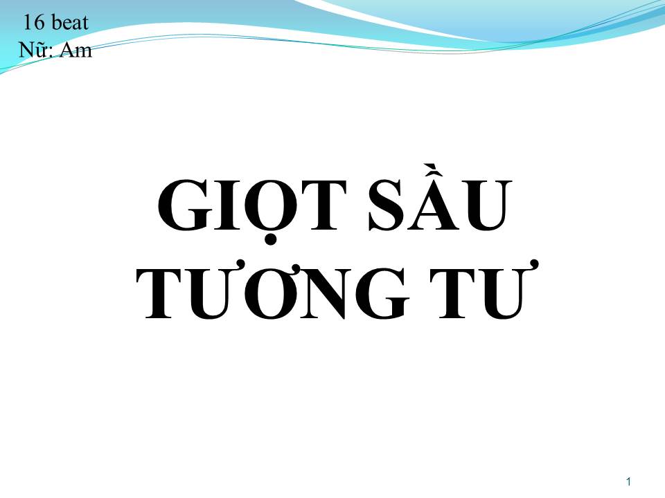 Lời bài hát GIỌT SẦU TƯƠNG TƯ