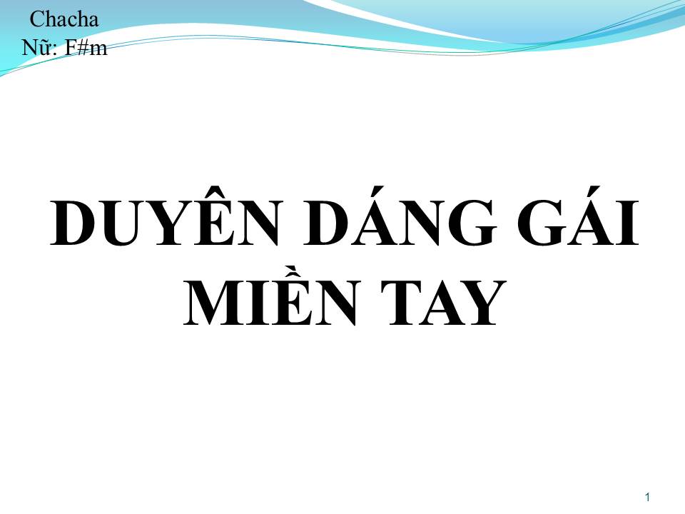 Lời bài hát DUYÊN DÁNG GÁI MIỀN TAY