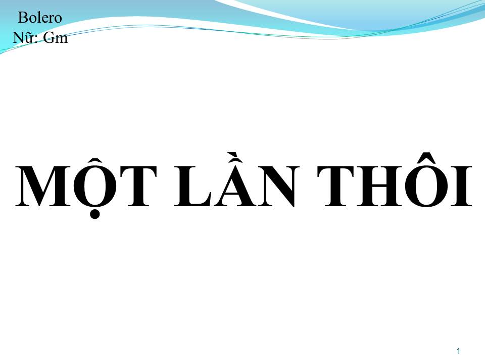 Lời bài hát MỘT LẦN THÔI