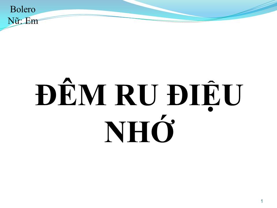 Lời bài hát ĐÊM RU ĐIỆU NHỚ