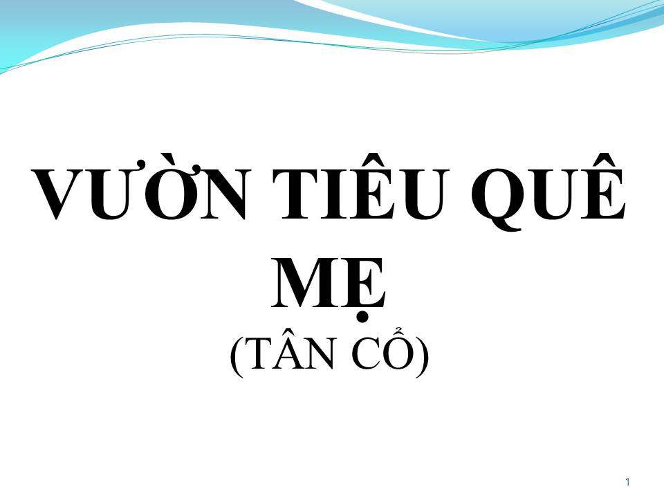 Lời bài hát VƯỜN TIÊU QUÊ MẸ (TÂN CỔ)