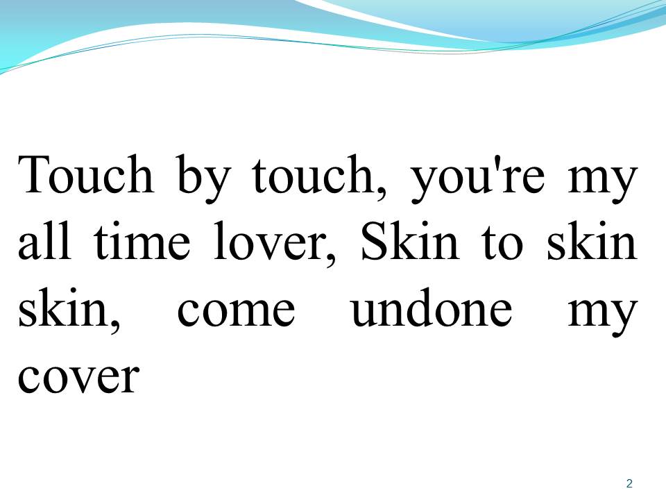 Lời bài hát TOUCH BY TOUCH