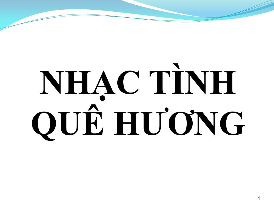 Lời bài hát NHẠC TÌNH QUÊ HƯƠNG
