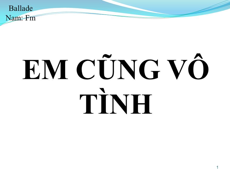 Lời bài hát EM CŨNG VÔ TÌNH