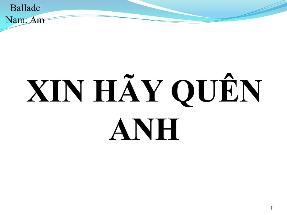 Lời bài hát XIN HÃY QUÊN ANH
