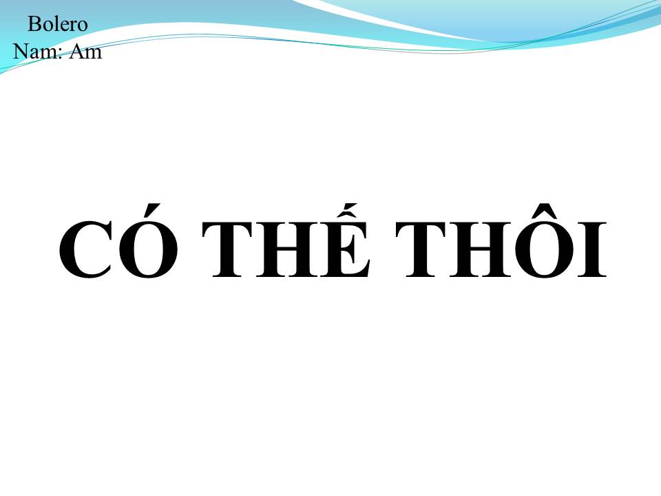 Lời bài hát CÓ THẾ THÔI