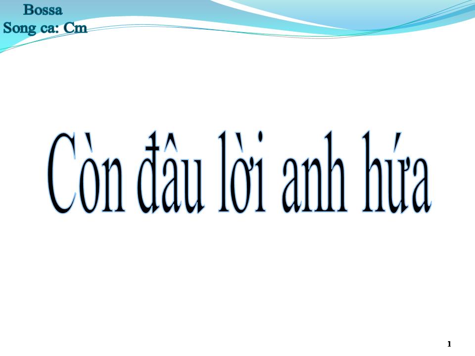 Lời bài hát CÒN ĐÂU LỜI ANH HỨA