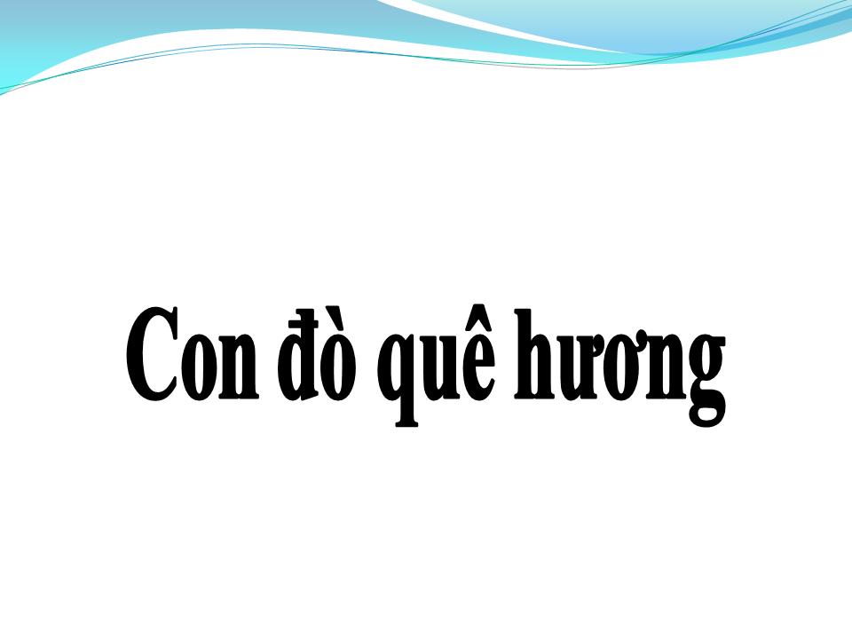 Lời bài hát CON ĐÒ QUÊ HƯƠNG