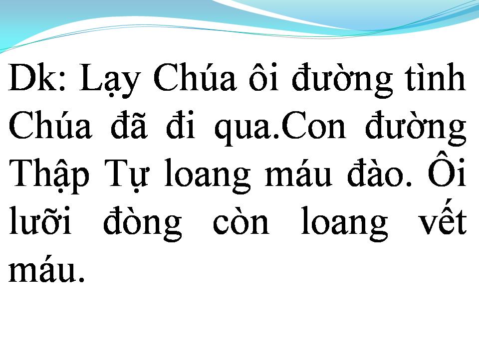 Lời bài hát CON ĐƯỜNG CHÚA ĐÃ ĐI QUA