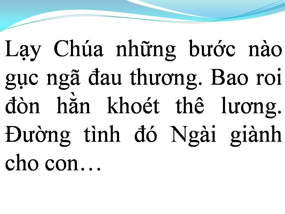 Lời bài hát CON ĐƯỜNG CHÚA ĐÃ ĐI QUA