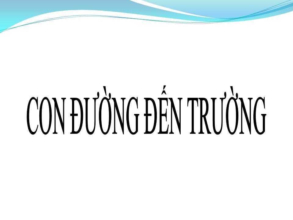 Lời bài hát CON ĐƯỜNG ĐẾN TRƯỜNG