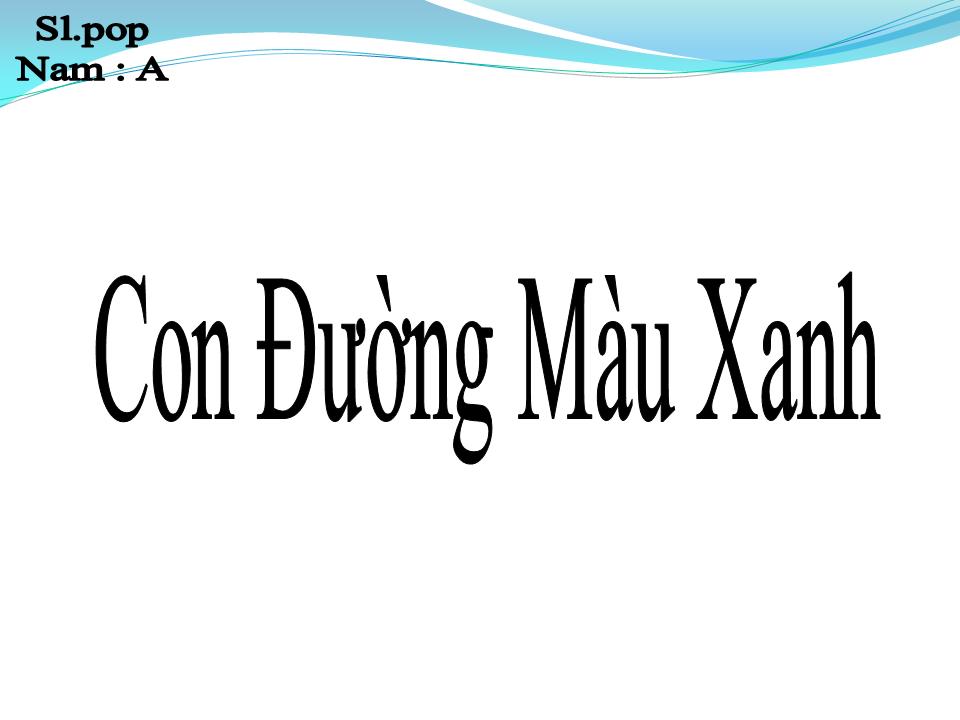Lời bài hát CON ĐƯỜNG MÀU XANH