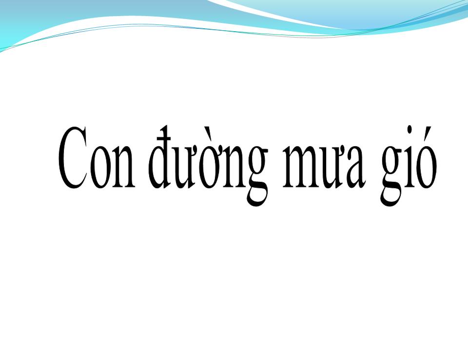 Lời bài hát CON ĐƯỜNG MƯA GIÓ