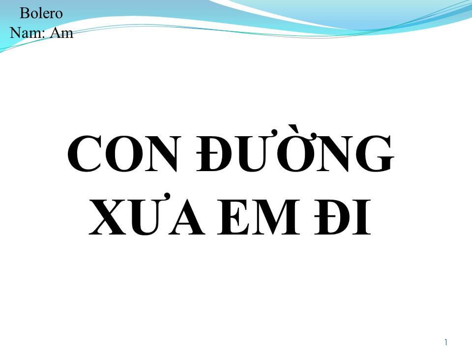 Lời bài hát CON ĐƯỜNG XƯA EM ĐI