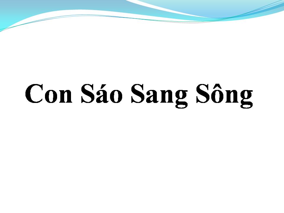 Lời bài hát CON SÁO SANG SÔNG