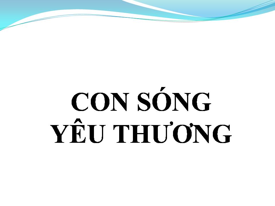 Lời bài hát CON SÓNG YÊU THƯƠNG