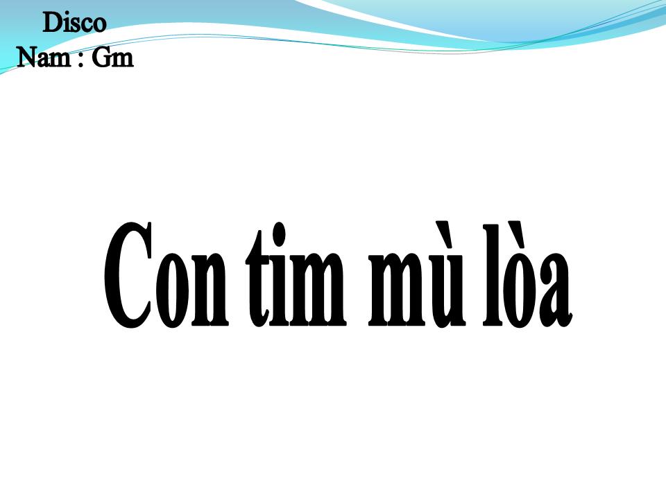 Lời bài hát CON TIM MÙ LÒA