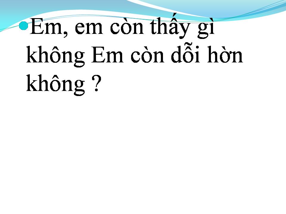 Lời bài hát CÒN THẤY GÌ KHÔNG
