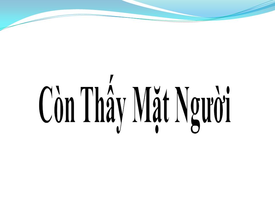 Lời bài hát CÒN THẤY MẶT NGƯỜI