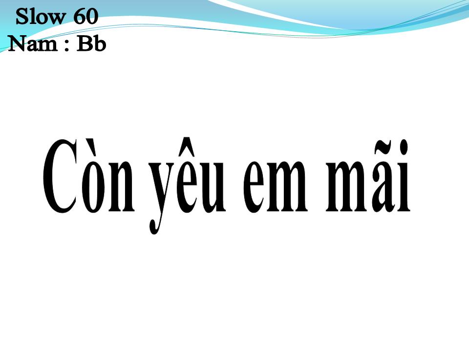 Lời bài hát CÒN YÊU EM MÃI