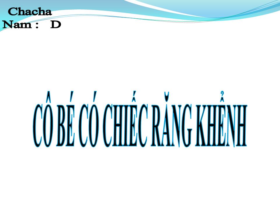 Lời bài hát CÔ BÉ CÓ CHIẾC RĂNG KHỂNH