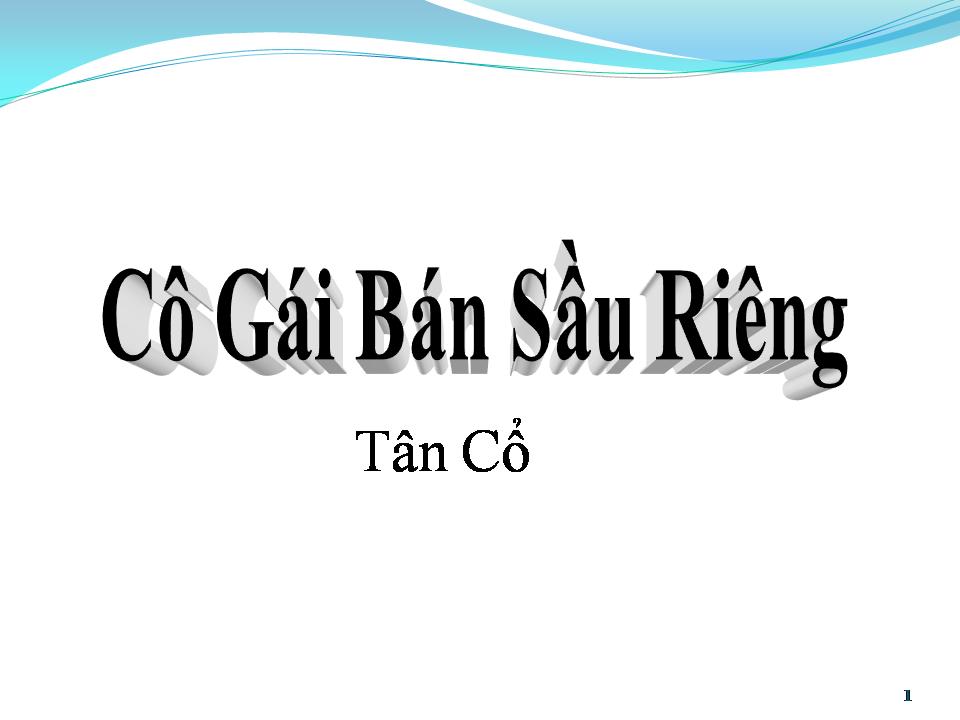 Lời bài hát CÔ GÁI BÁN SẦU RIÊNG (TÂN CỔ)