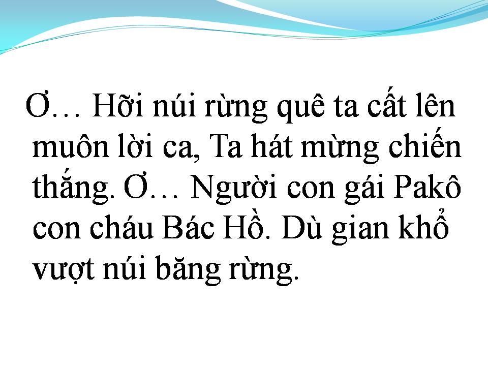 Lời bài hát CÔ GÁI PA KÔ CON CHÁU BÁC HỒ