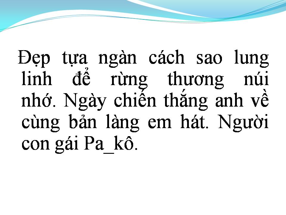 Lời bài hát CÔ GÁI PA KÔ CON CHÁU BÁC HỒ