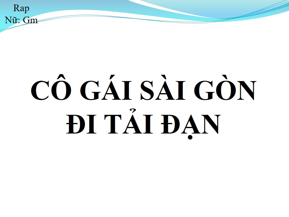 Lời bài hát CÔ GÁI SÀI GÒN ĐI TẢI ĐẠN