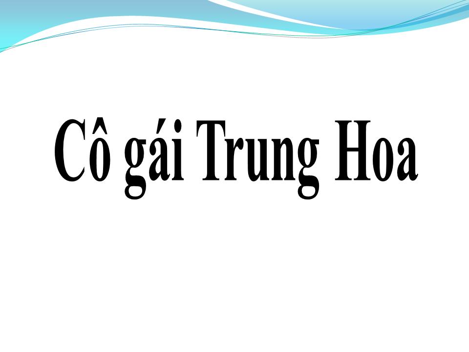 Lời bài hát CÔ GÁI TRUNG HOA