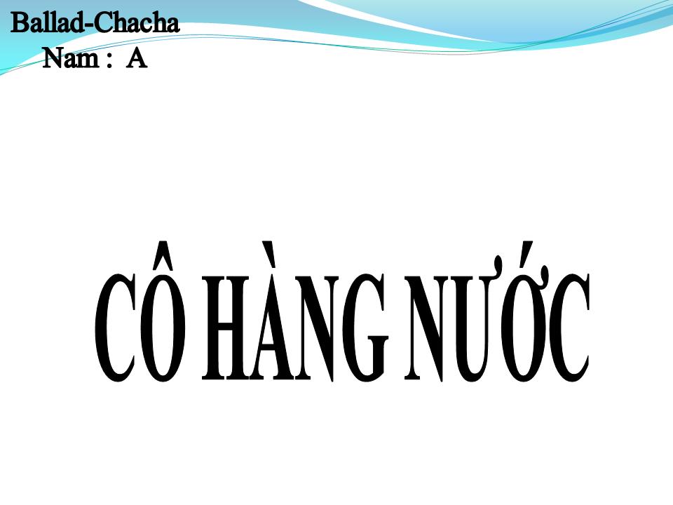 Lời bài hát CÔ HÀNG NƯỚC