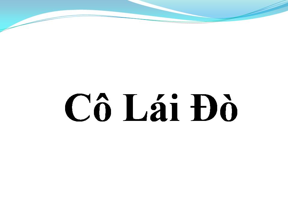 Lời bài hát CÔ LÁI ĐÒ