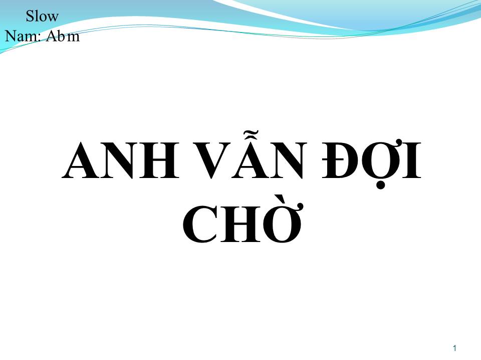 Lời bài hát ANH VẪN ĐỢI CHỜ