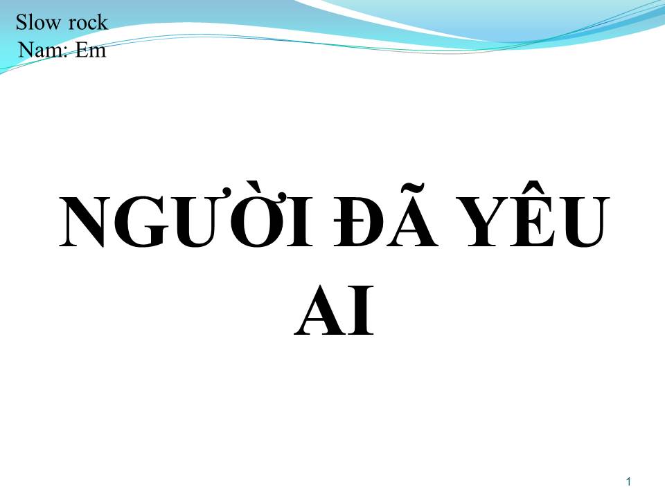 Lời bài hát NGƯỜI ĐÃ YÊU AI