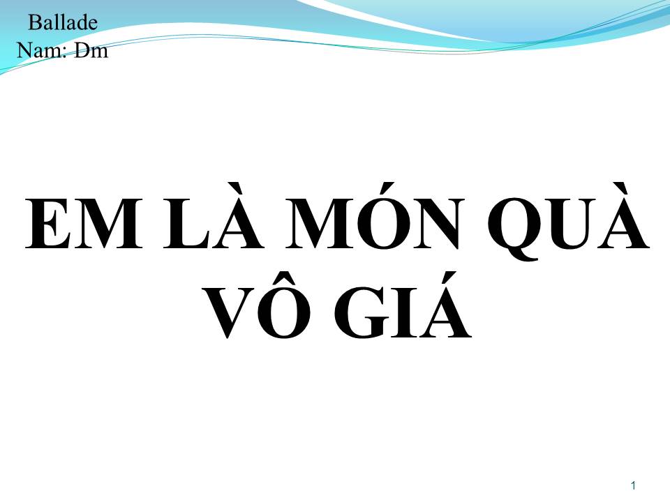 Lời bài hát EM LÀ MÓN QUÀ VÔ GIÁ