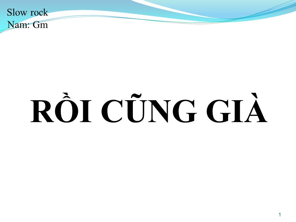 Lời bài hát RỒI CŨNG GIÀ