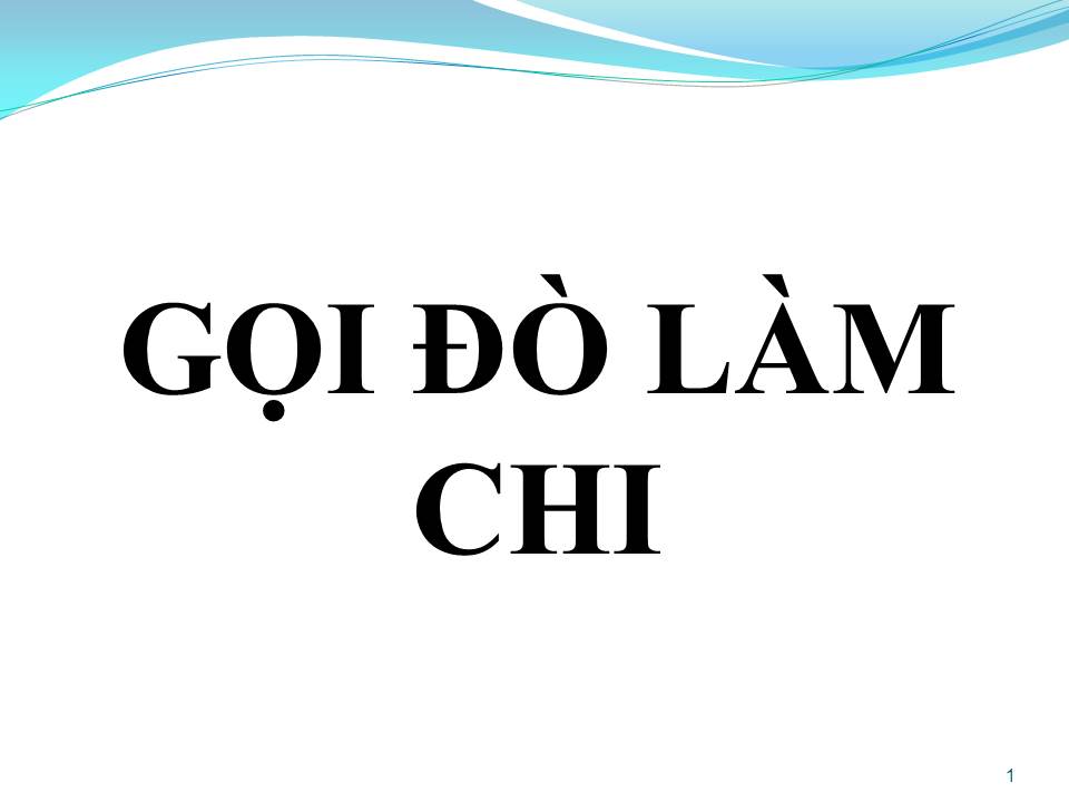 Lời bài hát GỌI ĐÒ LÀM CHI